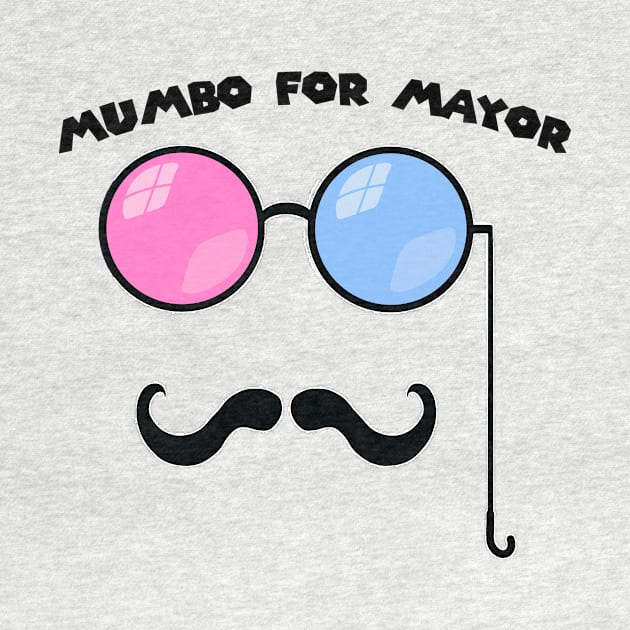 Mumbo For Mayor by StrompTees